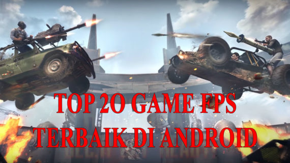 Top 20 Game FPS Terbaik di Android (2020)