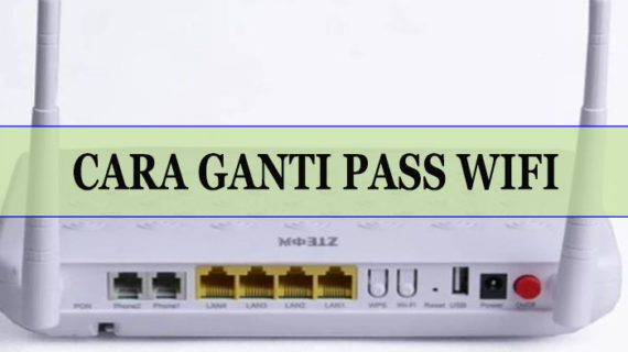 Cara Ganti Password Wifi ZTE Dan First Media